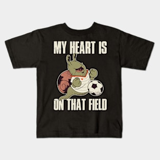 My Heart Is On That Field Soccer Funny Soccer Gift Kids T-Shirt